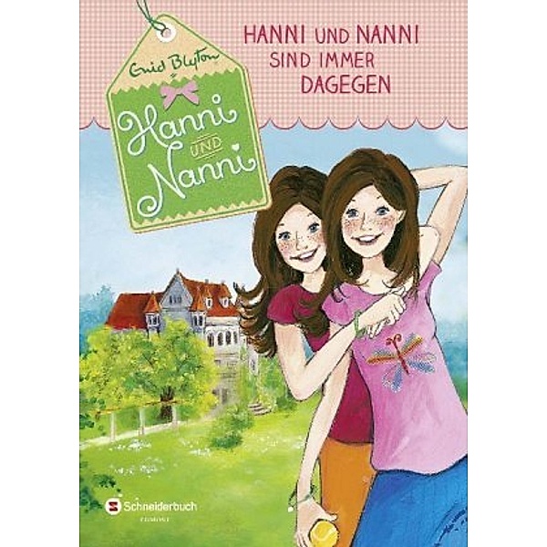 Hanni und Nanni sind immer dagegen / Hanni und Nanni Bd.1, Enid Blyton
