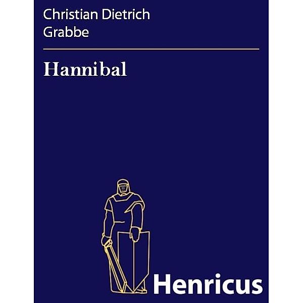 Hannibal, Christian Dietrich Grabbe