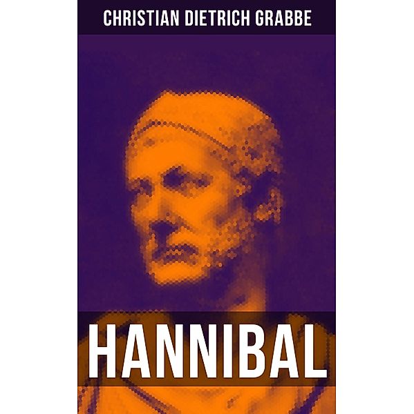 HANNIBAL, Christian Dietrich Grabbe