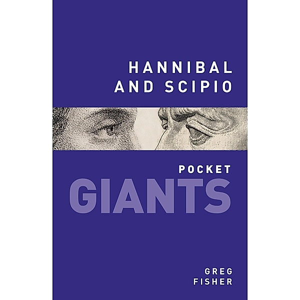 Hannibal and Scipio: pocket GIANTS, Greg Fisher