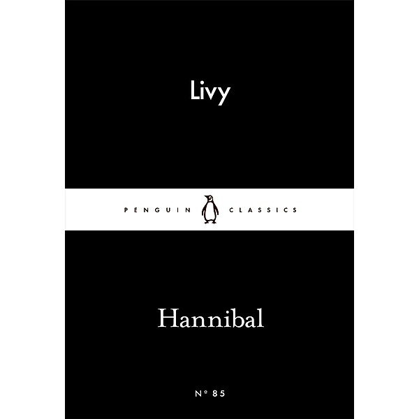Hannibal / Penguin Little Black Classics, Livy