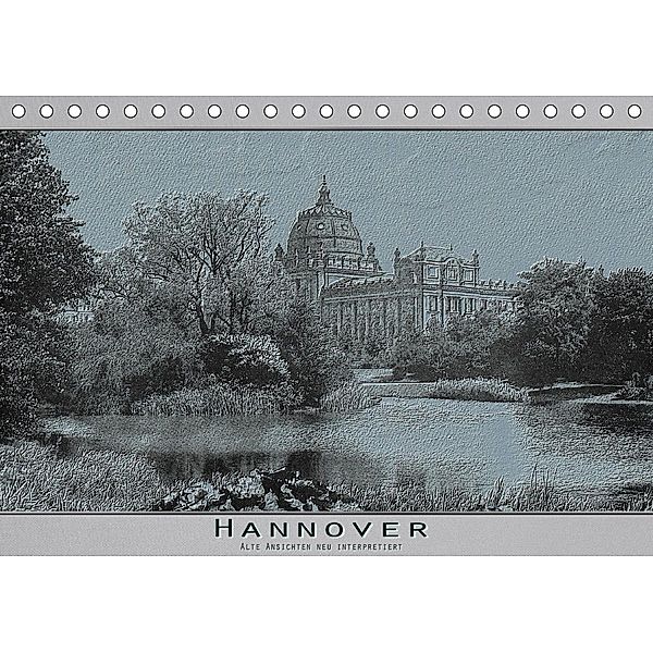 Hannover, alte Aufnahmen neu interpretiert. (Tischkalender 2020 DIN A5 quer), Erwin Renken