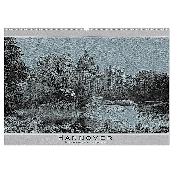 Hannover, alte Aufnahmen neu interpretiert. (Wandkalender 2024 DIN A2 quer), CALVENDO Monatskalender, Erwin Renken