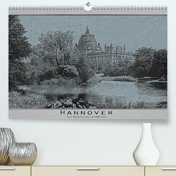 Hannover, alte Aufnahmen neu interpretiert. (Premium, hochwertiger DIN A2 Wandkalender 2023, Kunstdruck in Hochglanz), Erwin Renken