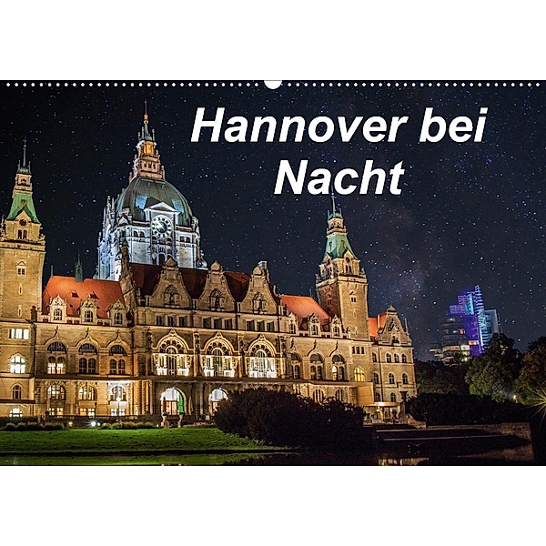 Hannover bei Nacht (Wandkalender 2020 DIN A2 quer), Patrick Graf