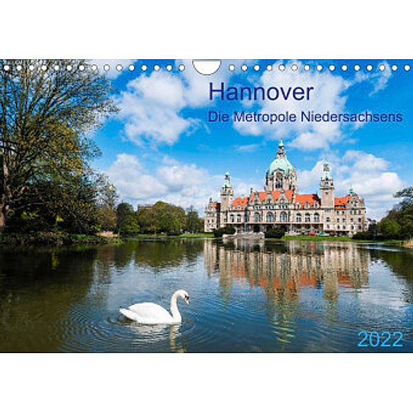 Hannover Die Metropole Niedersachsens (Wandkalender 2022 DIN A4 quer), Prime Selection