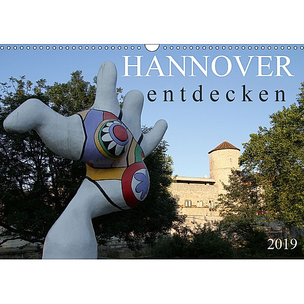 HANNOVER entdecken (Wandkalender 2019 DIN A3 quer), SchnelleWelten