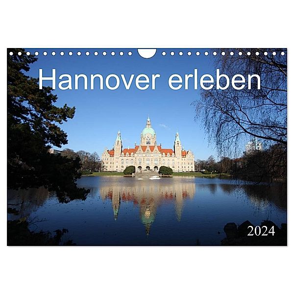 Hannover erleben (Wandkalender 2024 DIN A4 quer), CALVENDO Monatskalender, Schnellewelten