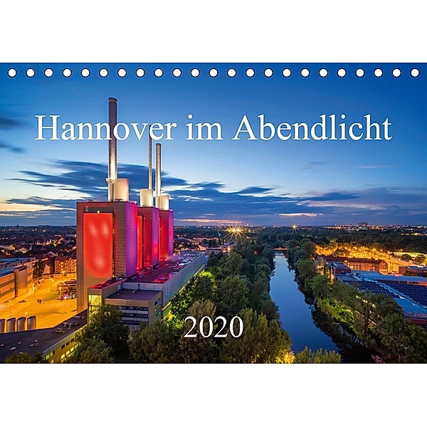 Hannover im Abendlicht 2020 (Tischkalender 2020 DIN A5 quer), Igor Marx