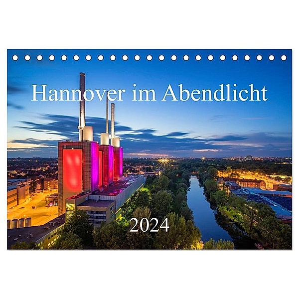 Hannover im Abendlicht 2024 (Tischkalender 2024 DIN A5 quer), CALVENDO Monatskalender, Igor Marx