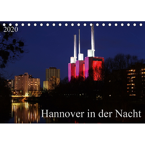 Hannover in der Nacht (Tischkalender 2020 DIN A5 quer)