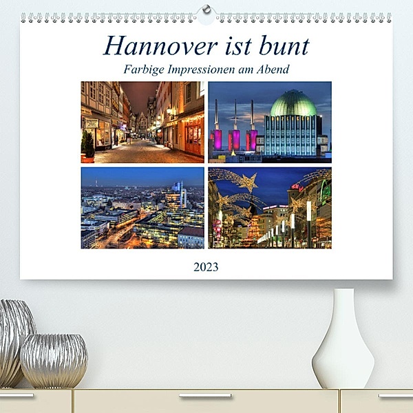 Hannover ist bunt (Premium, hochwertiger DIN A2 Wandkalender 2023, Kunstdruck in Hochglanz), Joachim Hasche