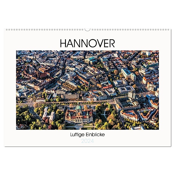 Hannover - Luftige Einblicke (Wandkalender 2024 DIN A2 quer), CALVENDO Monatskalender, Fotowelt-heise