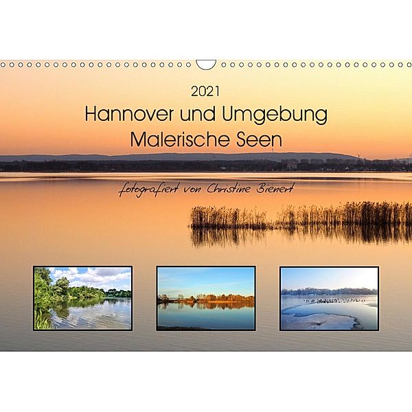 Hannover und Umgebung - Malerische Seen (Wandkalender 2021 DIN A3 quer), Christine Bienert