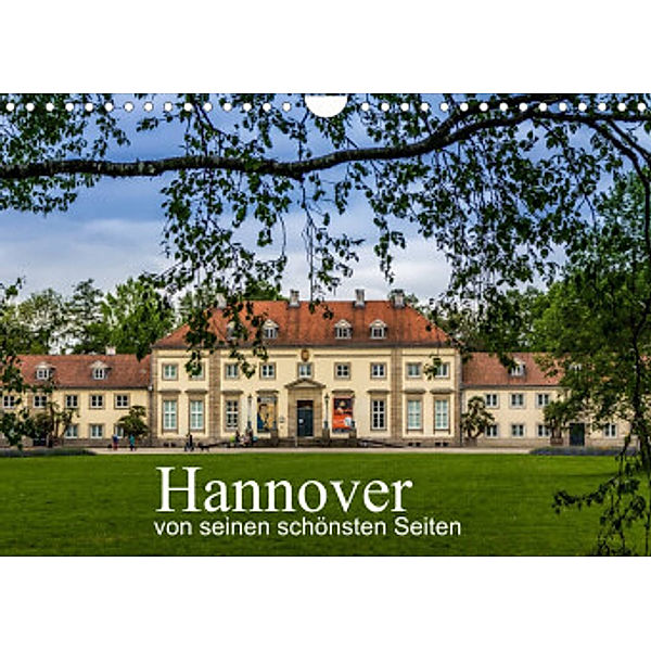 Hannover von seinen schönsten Seiten (Wandkalender 2022 DIN A4 quer), Dirk Sulima