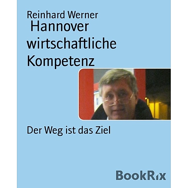 Hannover wirtschaftliche Kompetenz, Reinhard Werner