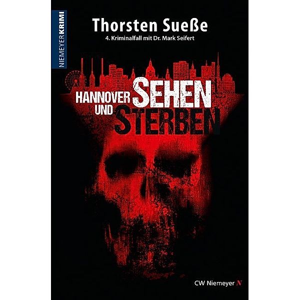 HannoverKRIMI / Hannover sehen und sterben, Thorsten Sueße