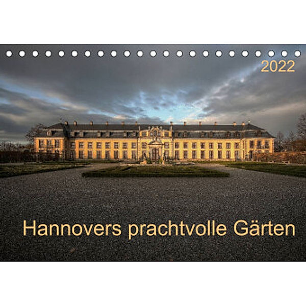Hannovers prachtvolle Gärten (Tischkalender 2022 DIN A5 quer), SchnelleWelten