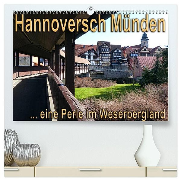 Hannoversch Münden (hochwertiger Premium Wandkalender 2024 DIN A2 quer), Kunstdruck in Hochglanz, Happyroger