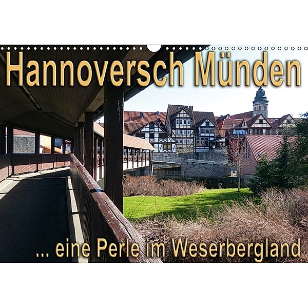 Hannoversch Münden (Wandkalender 2018 DIN A3 quer), happyroger