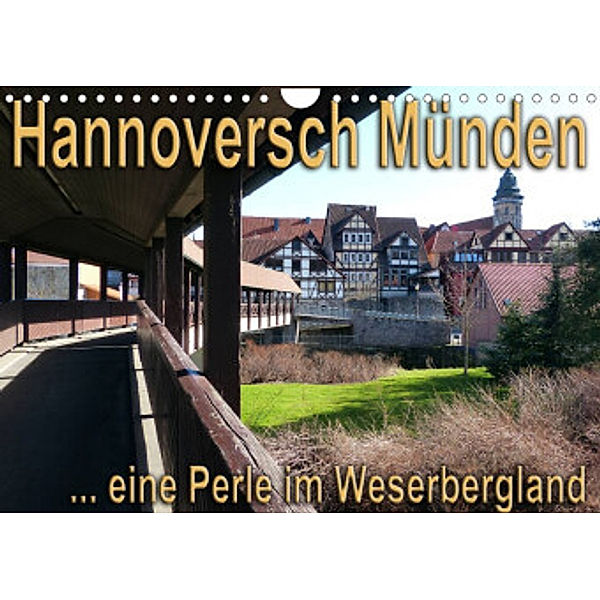 Hannoversch Münden (Wandkalender 2022 DIN A4 quer), Happyroger