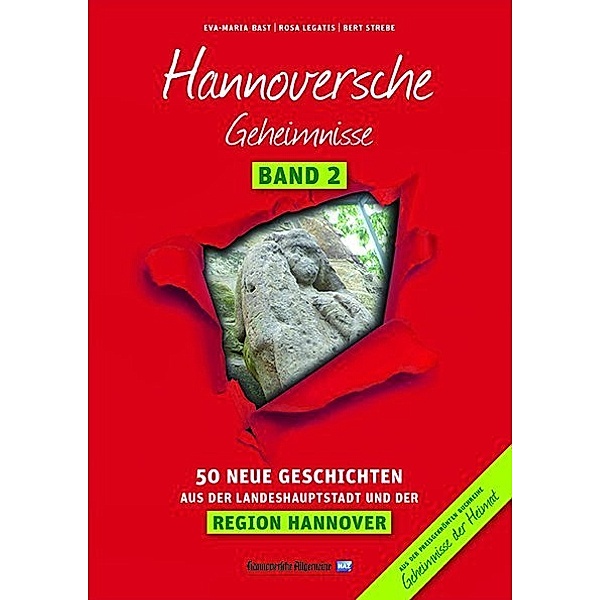 Hannoversche Geheimnisse.Bd.2, Eva-Maria Bast, Rosa Legatis, Bert Strebe