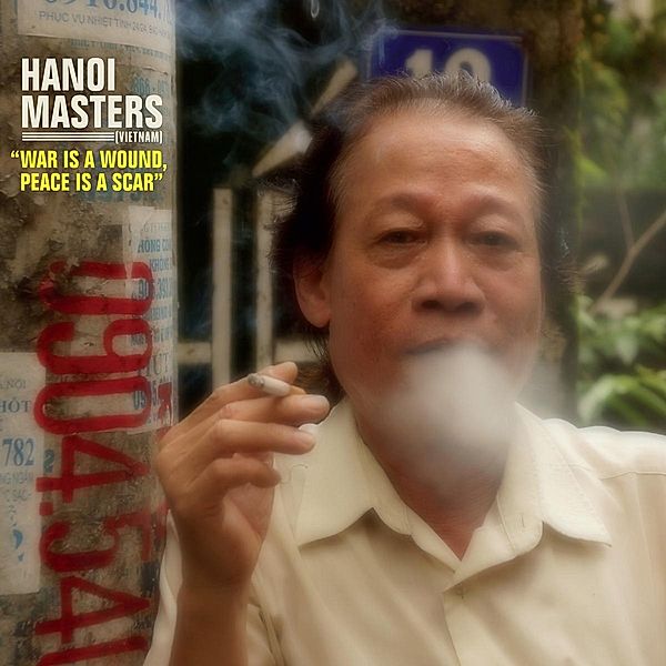 Hanoi Masters- War Is A Wound, Peace Is A Scar, Diverse Interpreten