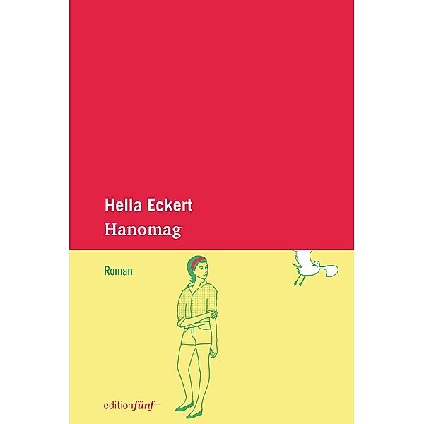 Hanomag / edition fünf Bd.25, Hella Eckert