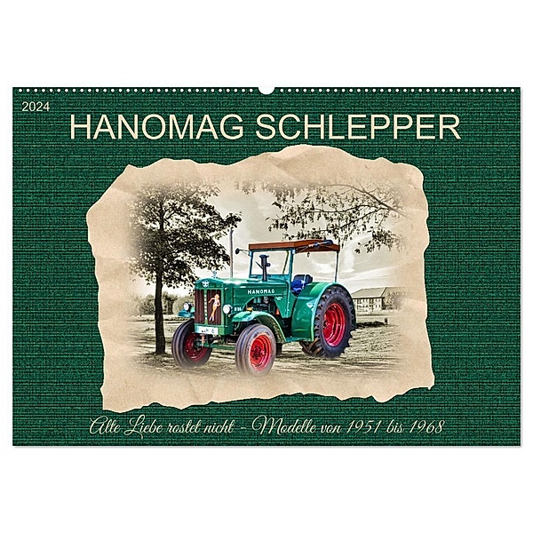 Hanomag Schlepper (Wandkalender 2024 DIN A2 quer), CALVENDO Monatskalender, Claudia Kleemann