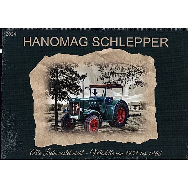 Hanomag Schlepper (Wandkalender 2024 DIN A3 quer), CALVENDO Monatskalender, Claudia Kleemann