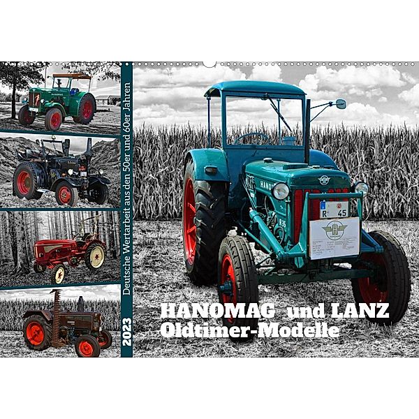 HANOMAG und LANZ  Oldtimer Modelle (Wandkalender 2023 DIN A2 quer), Claudia Kleemann