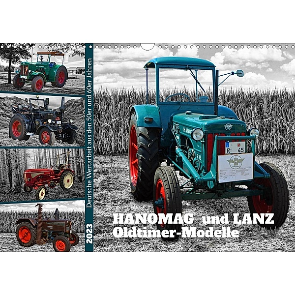 HANOMAG und LANZ  Oldtimer Modelle (Wandkalender 2023 DIN A3 quer), Claudia Kleemann