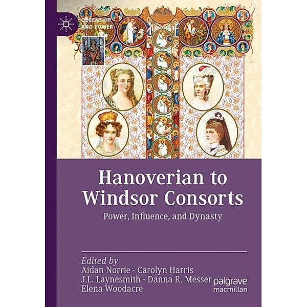 Hanoverian to Windsor Consorts