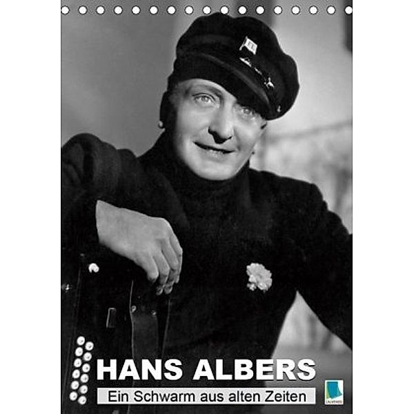 Hans Albers: Ein Schwarm aus alten Zeiten (Tischkalender 2020 DIN A5 hoch)