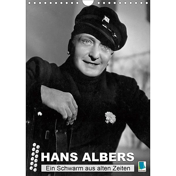 Hans Albers: Ein Schwarm aus alten Zeiten (Wandkalender 2021 DIN A4 hoch), Calvendo