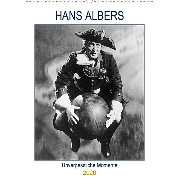 Hans Albers: Unvergessliche Momente (Wandkalender 2020 DIN A2 hoch)