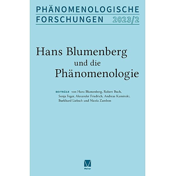 Hans Blumenberg und die Phänomenologie / Phänomenologische Forschungen Bd.20232