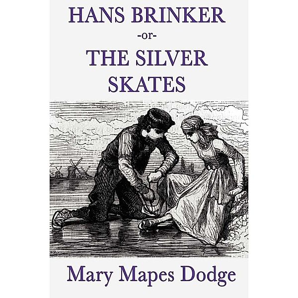 Hans Brinker, Mary Mapes Dodge