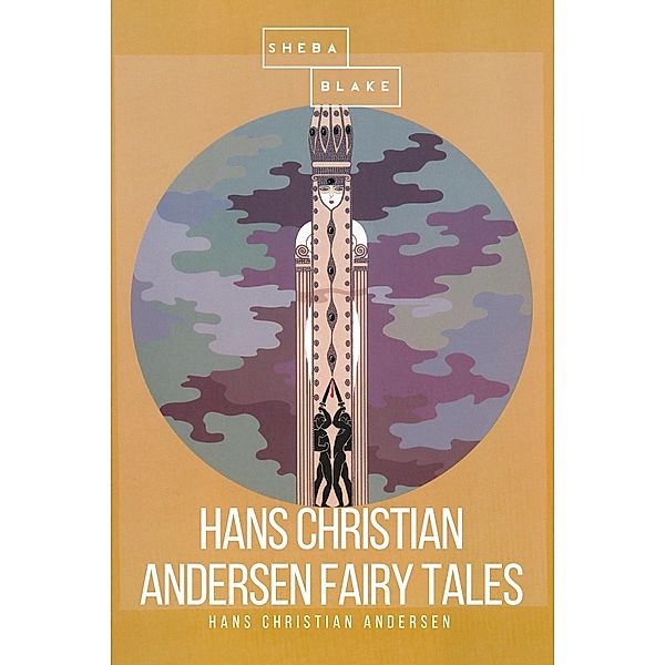 Hans Christian Andersen Fairy Tales, Hans Christian Andersen, Sheba Blake