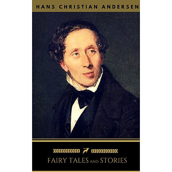 Hans Christian Andersen: Fairy Tales and Stories (Golden Deer Classics), Hans Christian Andersen, Golden Deer Classics