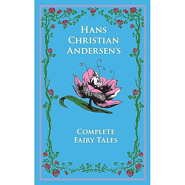 Hans Christian Andersen's Complete Fairy Tales / Leather-Bound Classics, Hans Christian Andersen