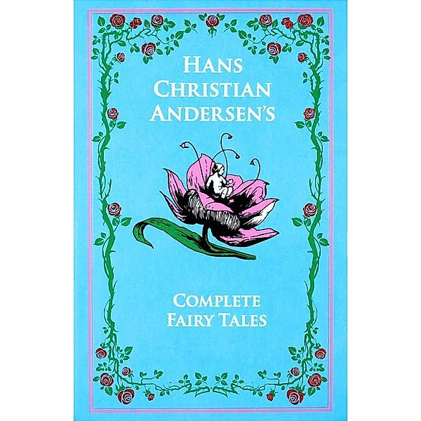 Hans Christian Andersen's Complete Fairy Tales, Hans Christian Andersen