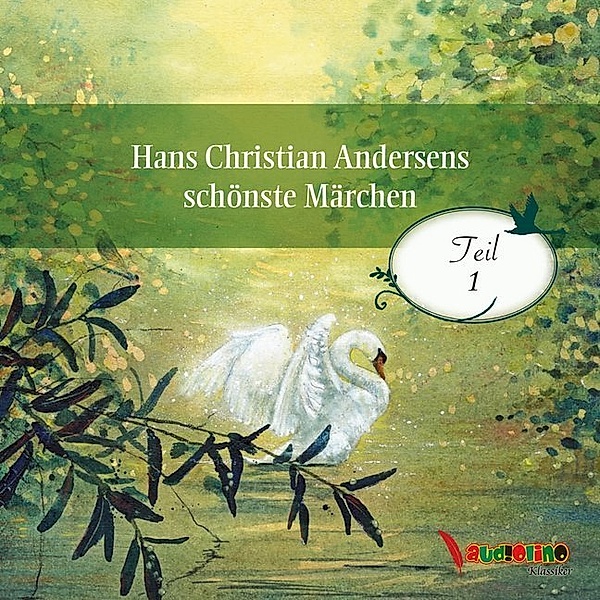 Hans Christian Andersens schönste Märchen,1 Audio-CD, Hans Christian Andersen