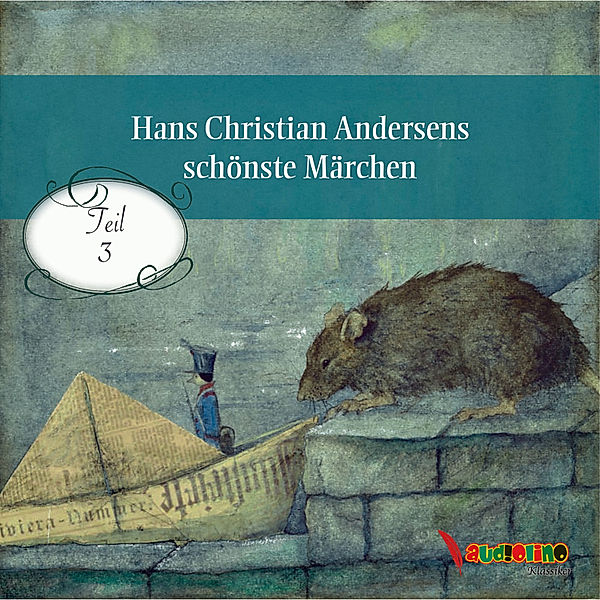 Hans Christian Andersens schönste Märchen - 3 - Hans Christian Andersens schönste Märchen, Hans Christian Andersen