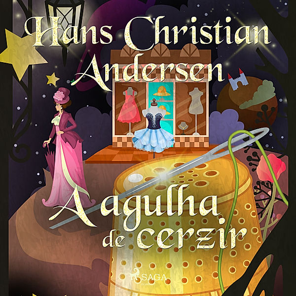 Hans Christian Andersen's Stories - A agulha de cerzir, H.C. Andersen