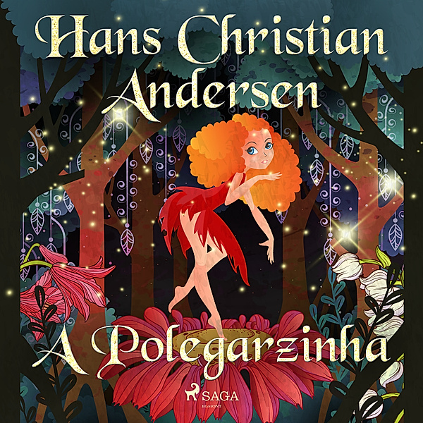 Hans Christian Andersen's Stories - A Polegarzinha, H.C. Andersen