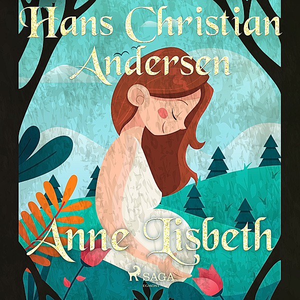 Hans Christian Andersen's Stories - Anne Lisbeth, H.C. Andersen