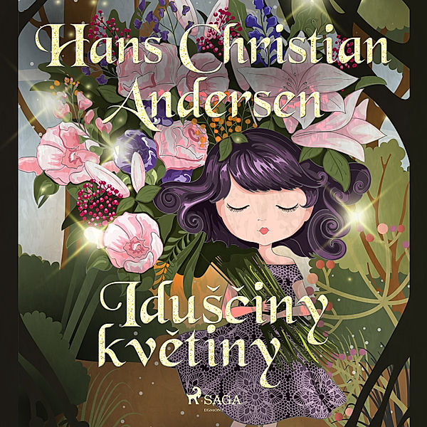 Hans Christian Andersen's Stories - Iduščiny květiny, H.C. Andersen