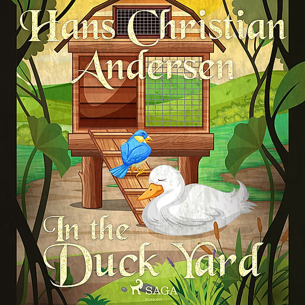 Hans Christian Andersen's Stories - In the Duck Yard, H.C. Andersen