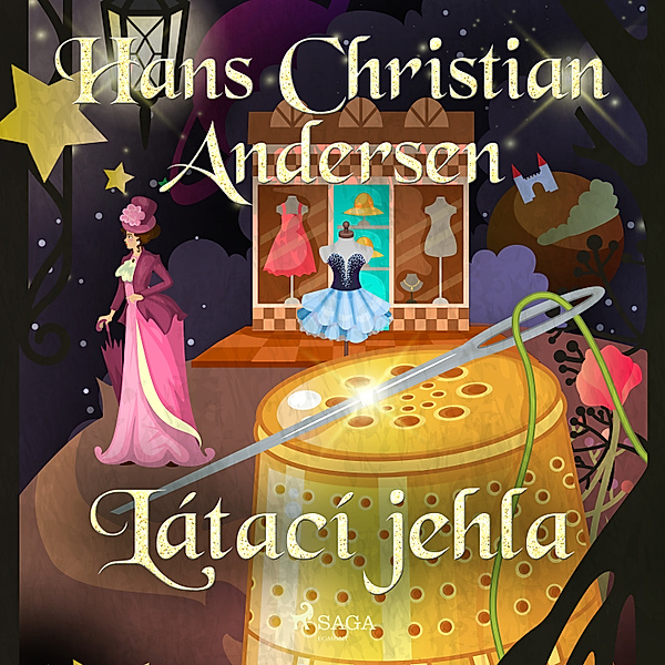 Hans Christian Andersen's Stories - Látací jehla, H.C. Andersen